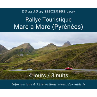 Rallye touristique GT coupés sports / Road Trip / Autos Sportives / Mare a Mare Traversée des Pyrénées 2027 / France